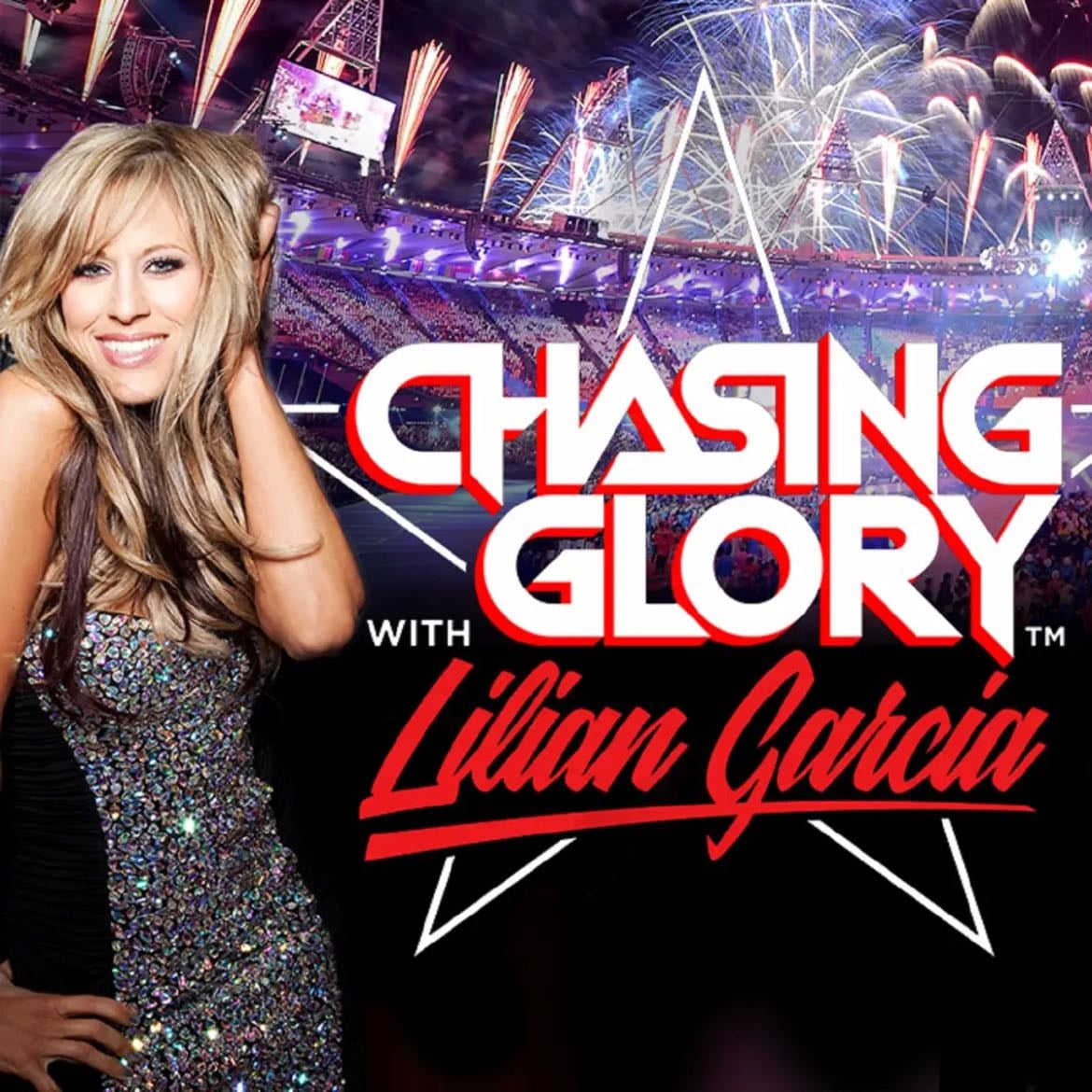 Chasing Glory with Lillian Garcia - WWE • Podcast