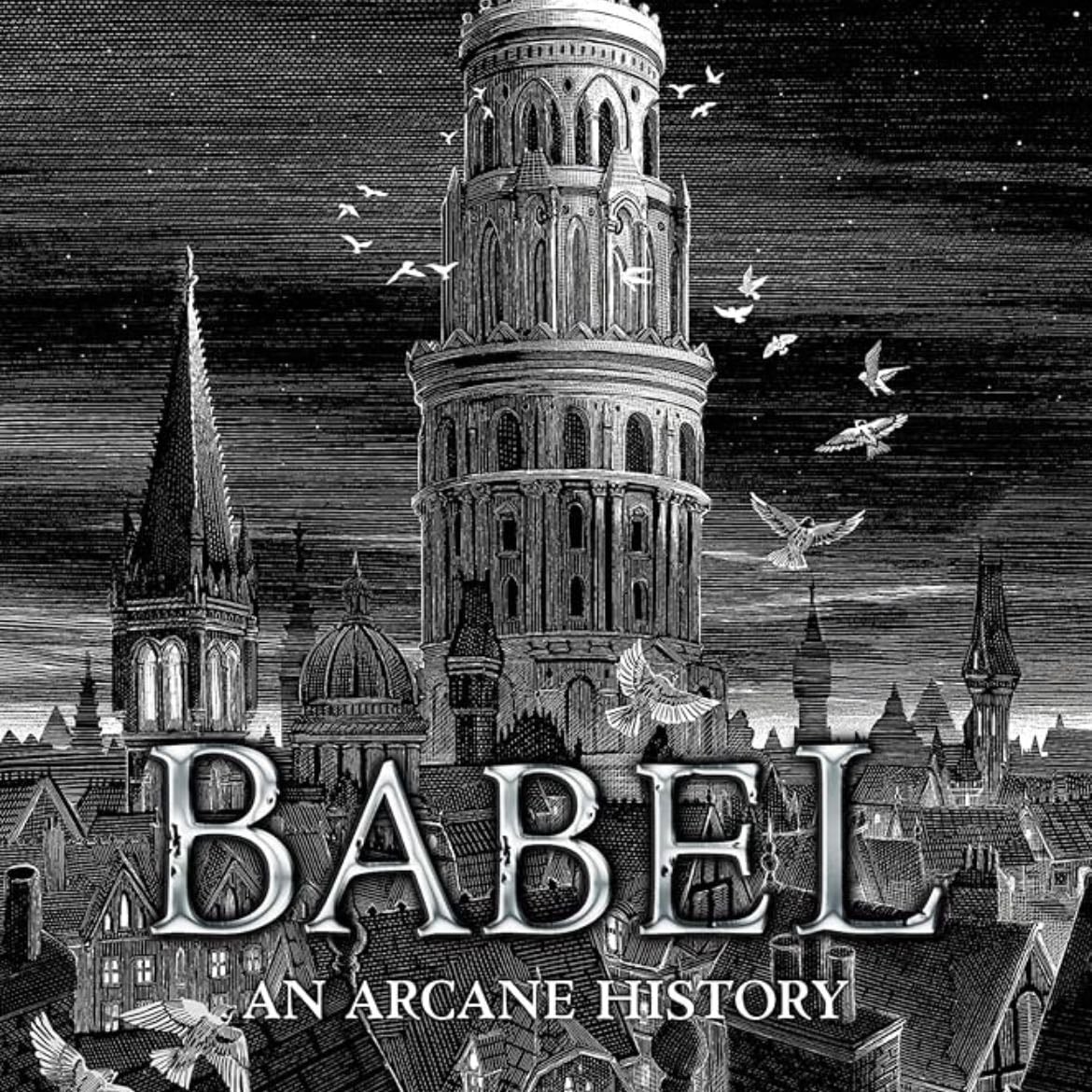 Babel: Or the Necessity of Violence - R. F. Kuang · 2022