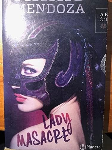 Lady masacre - Mario Mendoza · 2013