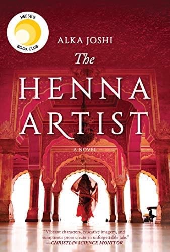 The Henna Artist: A Novel - Alka Joshi · 2020
