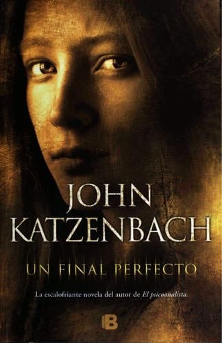 FINAL PERFECTO, UN - JOHN KATZENBACH · 2017
