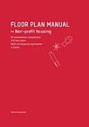 Floor Plan Manual - Jeremy Hoskyn, Tanja Reimer, Zurich (Switzerland : Canton). Amt für Hochbauten · 2017