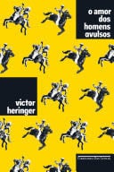 O amor dos homens avulsos - Victor Heringer · 2016