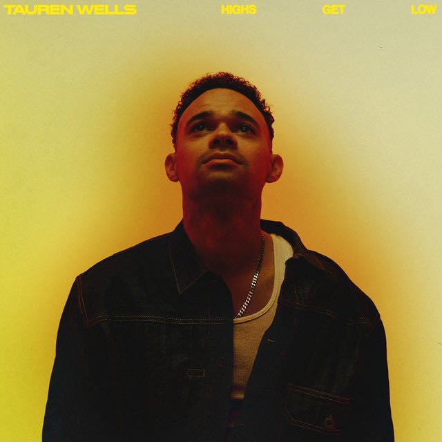 Highs Get Low - Song · Tauren Wells