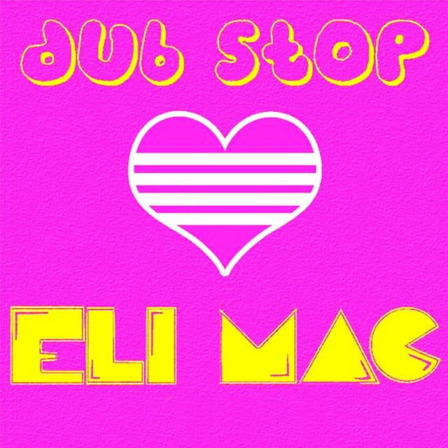 Dub Stop - Song · Eli-Mac