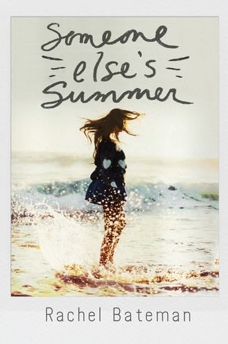 Someone Else's Summer - Rachel Bateman · 2017
