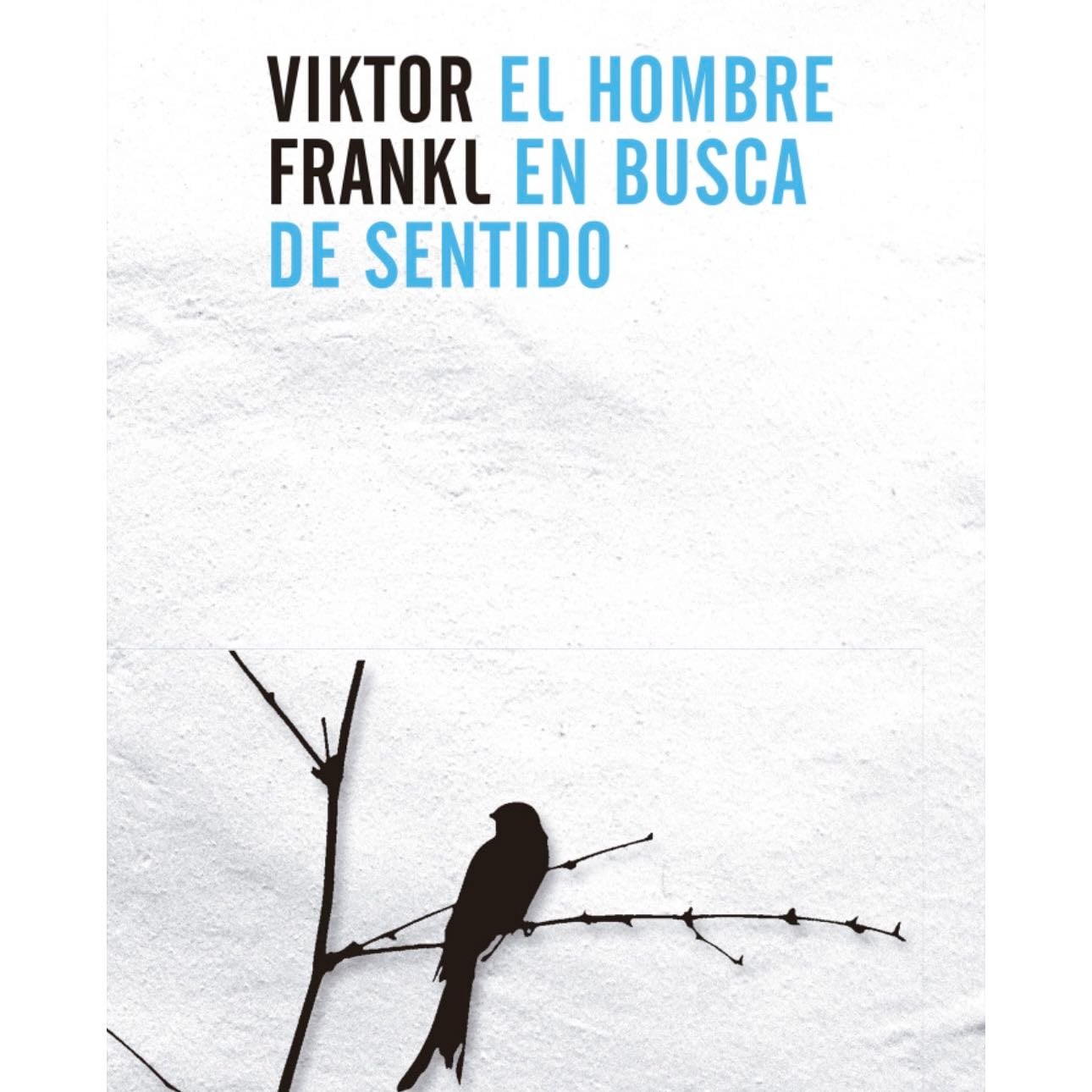 EL HOMBRE EN BUSCA DE SENTIDO - Viktor Frankl