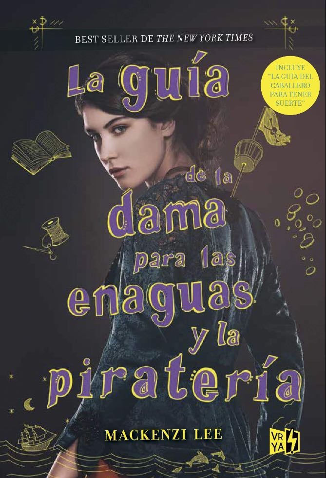 La Guía de la Dama para las Enaguas y la Piratería - Mackenzie Lee