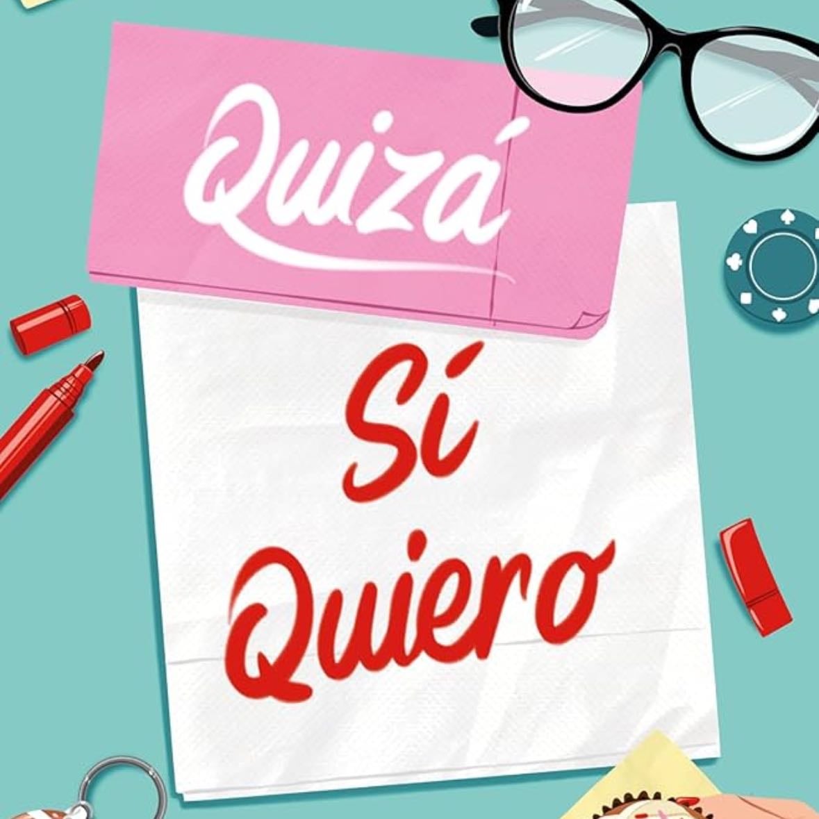 Quizás si quiero
