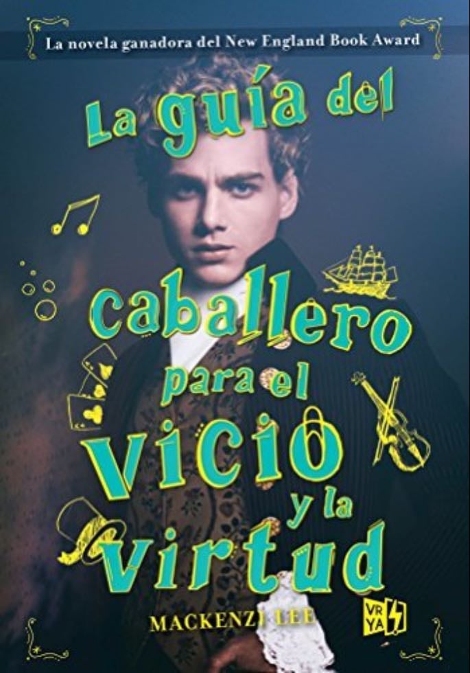 La Guía del Caballero para el Vicio y la Virtud - Mackenzie Lee
