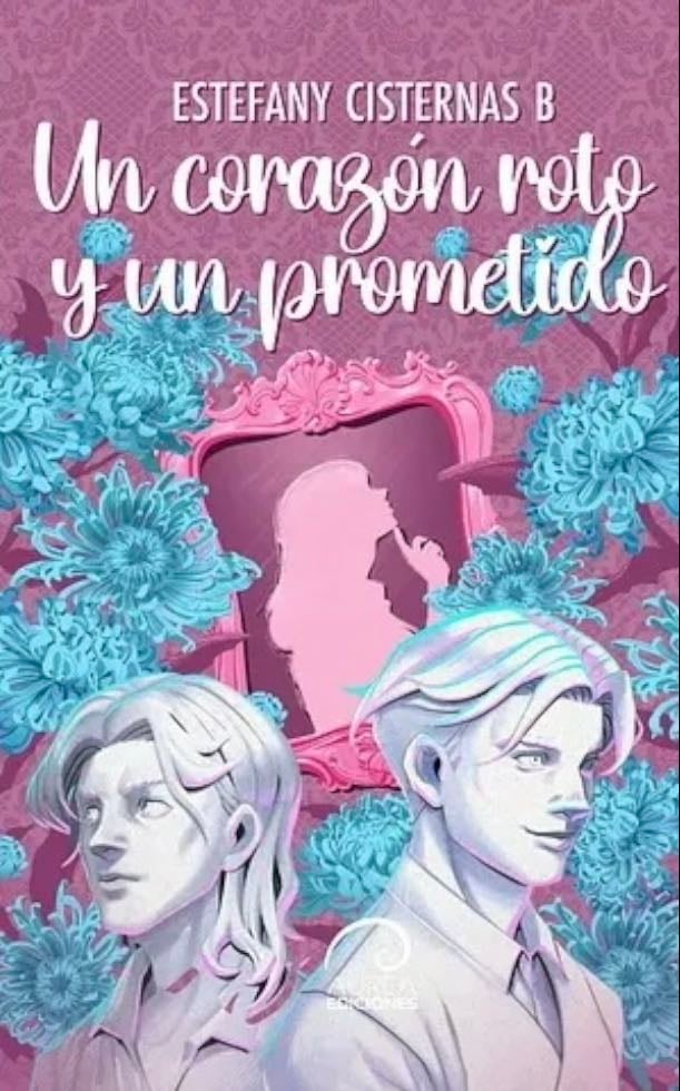 Un Corazón Roto y Un Prometido - Estefany Cisternas B