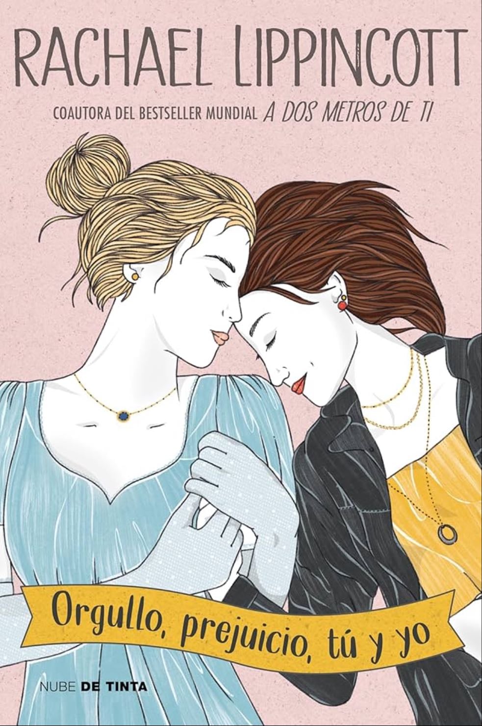 Orgullo, Prejuicio, Tú y Yo - Rachael Lippincott