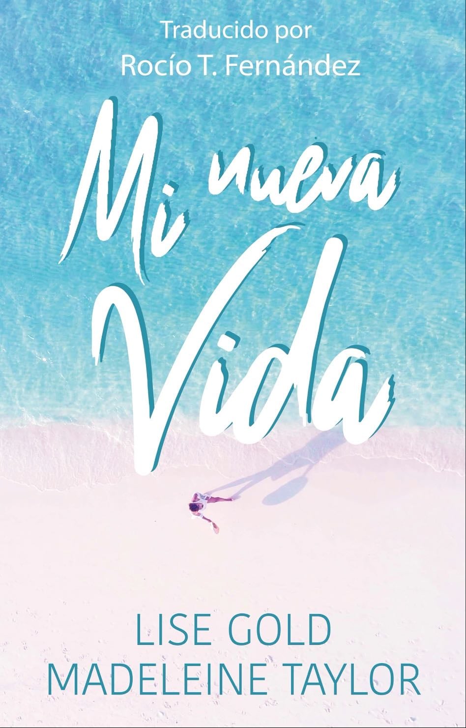 Mi Nueva Vida - Lise Gold & Madeleine Taylor