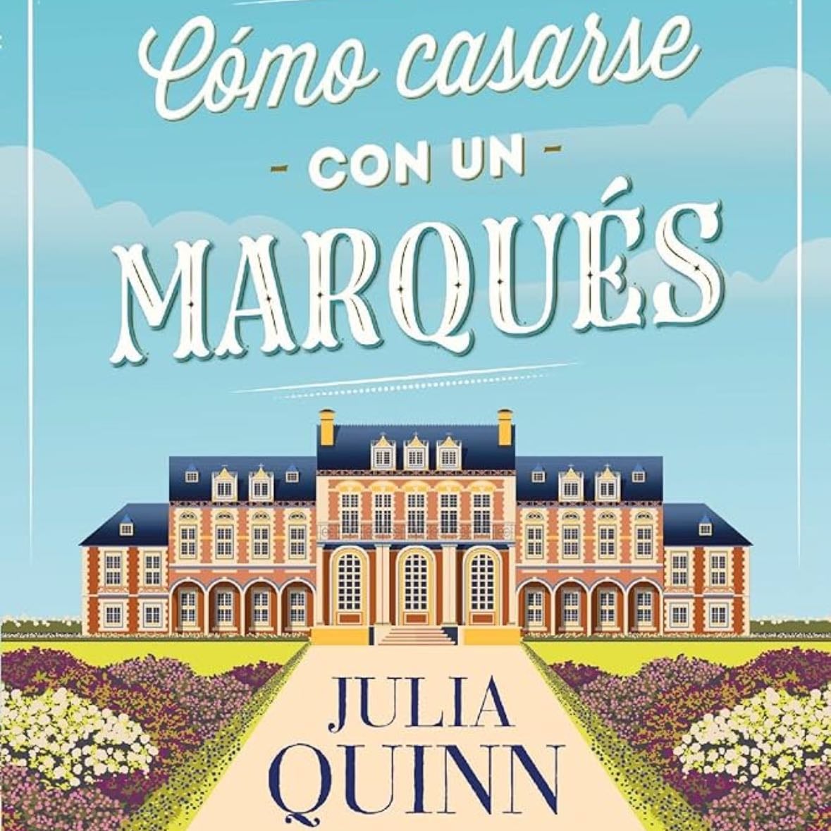 Cómo casarse con un Marqués