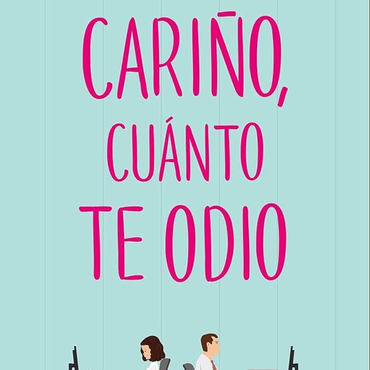 Cariño cuánto te odio