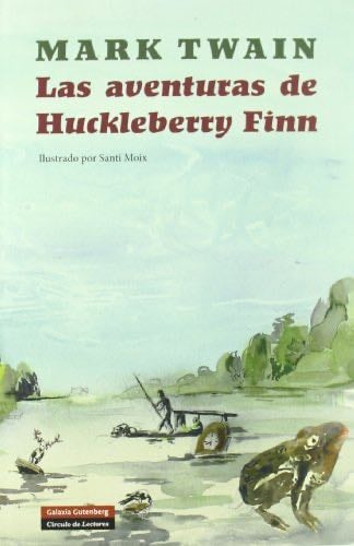 Las aventuras de Huckleberry Finn - Mark Twain · 2010