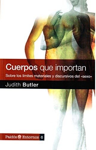 Cuerpos que importan - JUDITH BUTLER · 2013