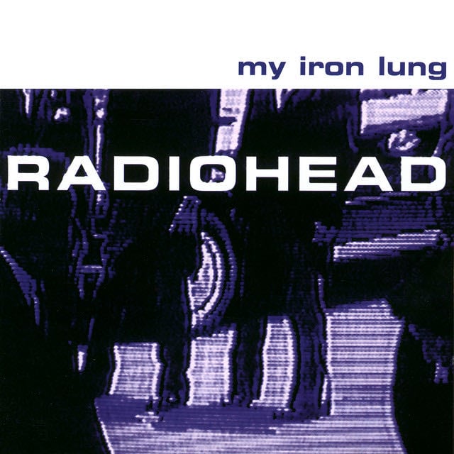 My Iron Lung - Album · Radiohead