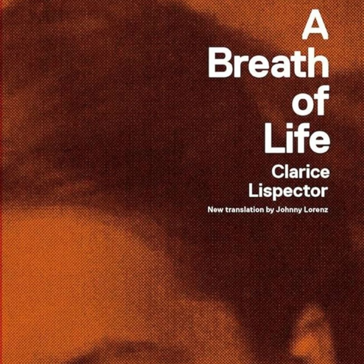 A Breath of Life (New Directions Paperbook) - Clarice Lispector · 2012