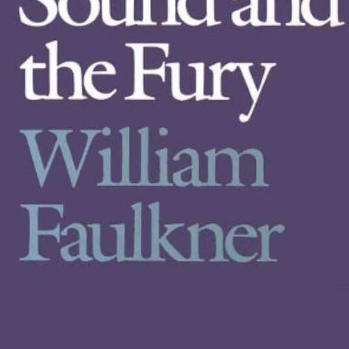 The Sound and the Fury - William Faulkner · 2011