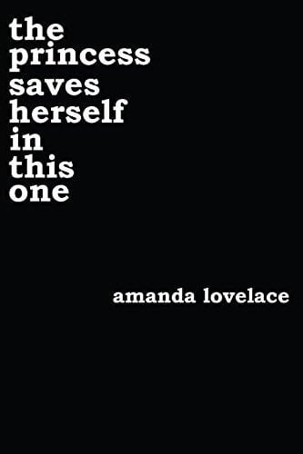 the princess saves herself in this one (Women Are Some Kind of Magic) - Amanda Lovelace, ladybookmad · 2017