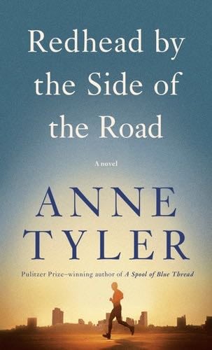 Redhead by the Side of the Road: A novel - Anne Tyler · 2020