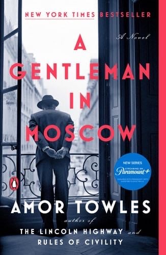 A Gentleman in Moscow: A Novel - Amor Towles · 2019