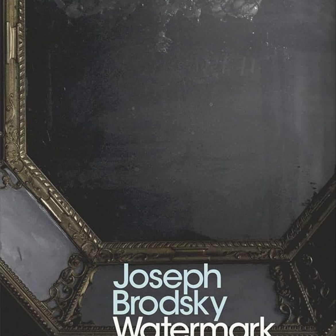 Watermark - Joseph Brodsky · 1992