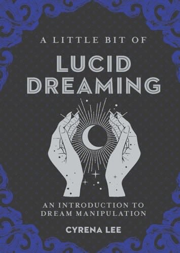A Little Bit of Lucid Dreaming - Cyrena Lee · 20210907