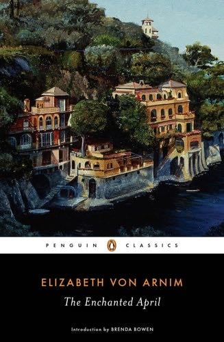 The Enchanted April (Penguin Classics) - Elizabeth von Arnim · 2015