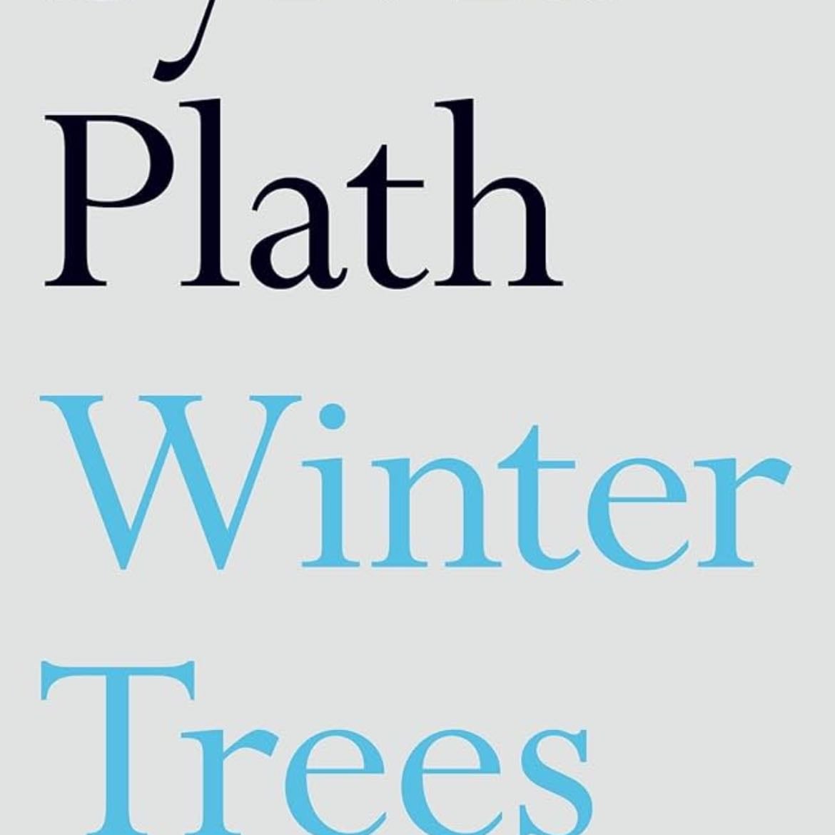 Winters trees - Sylvia plath