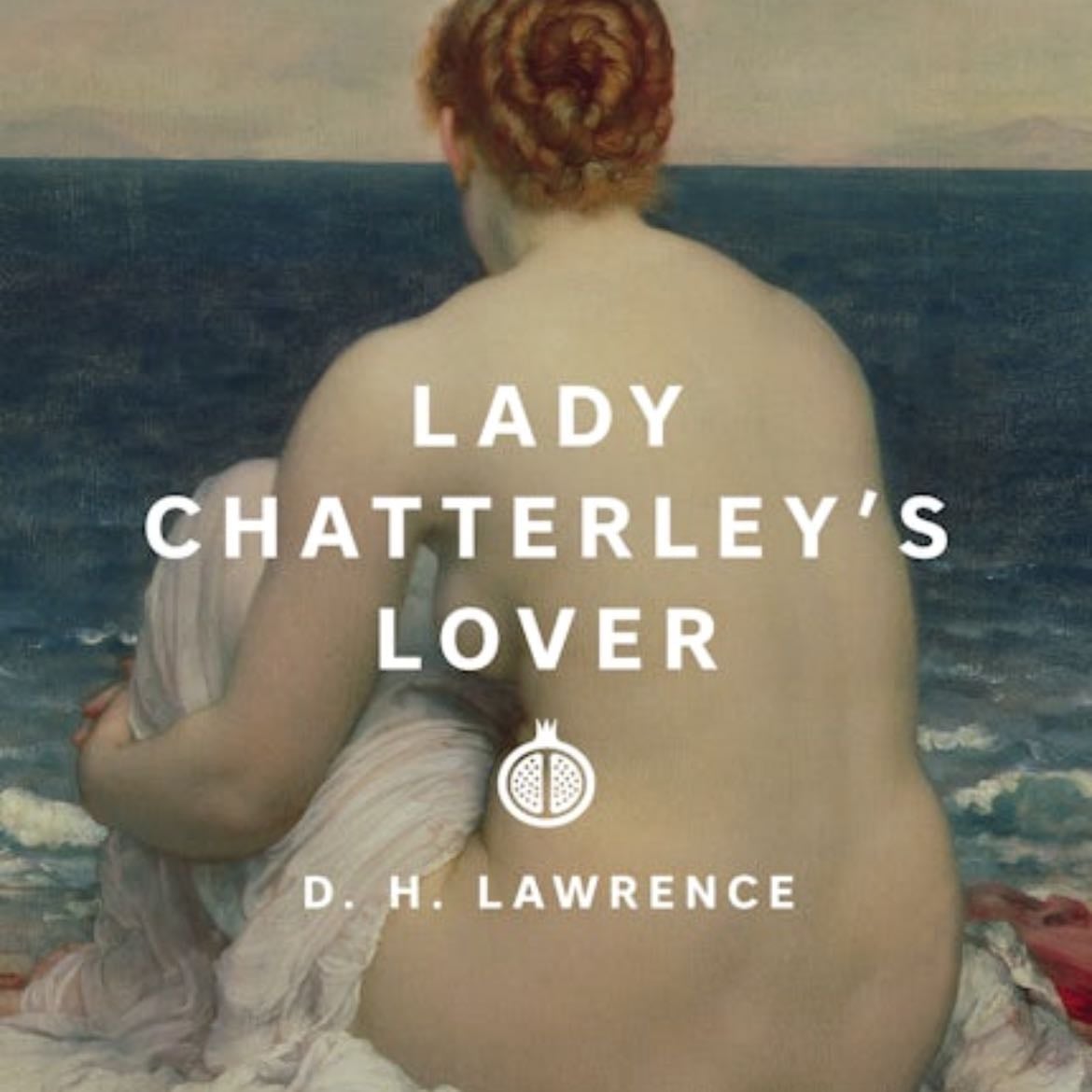 Lady Chatterley's Lover - D. H. Lawrence · 2013