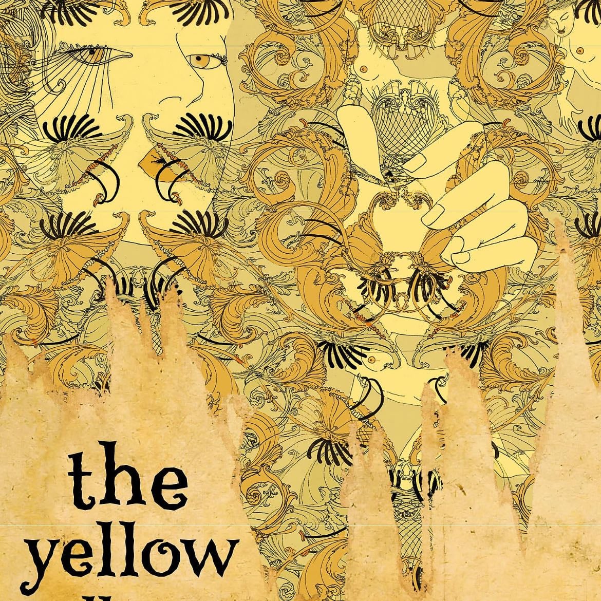 The Yellow Wallpaper - Charlotte Perkins Gilman · 2015