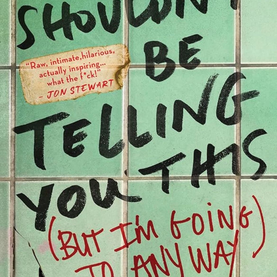I Shouldnt Be Telling You This: (But I’m going to anyway) - Chelsea Devantez · 2014
