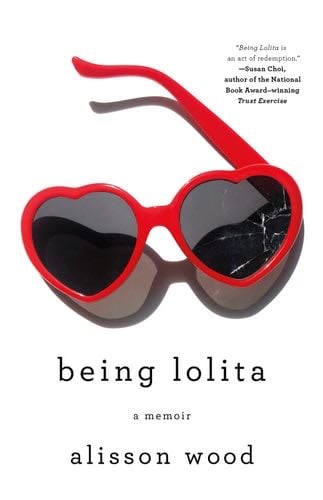 Being Lolita: A Memoir - Alisson Wood · 2020