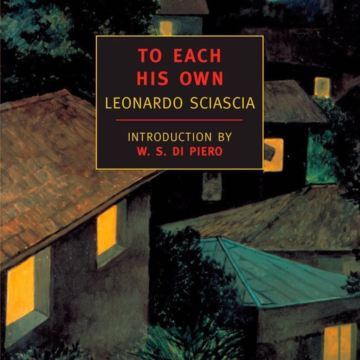 To Each His Own - Leonardo Sciascia · 1989