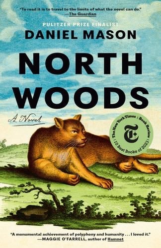 North Woods: A Novel - Daniel Mason · 2024