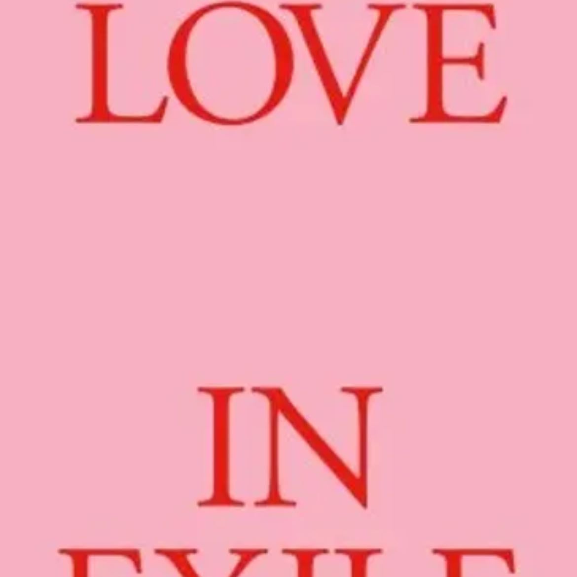 Love in Exile - Shon Faye