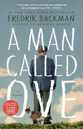 A Man Called Ove: A Novel - Fredrik Backman · 2015