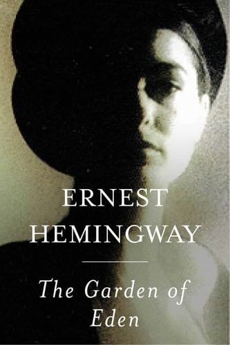 The Garden of Eden - Ernest Hemingway · 2002