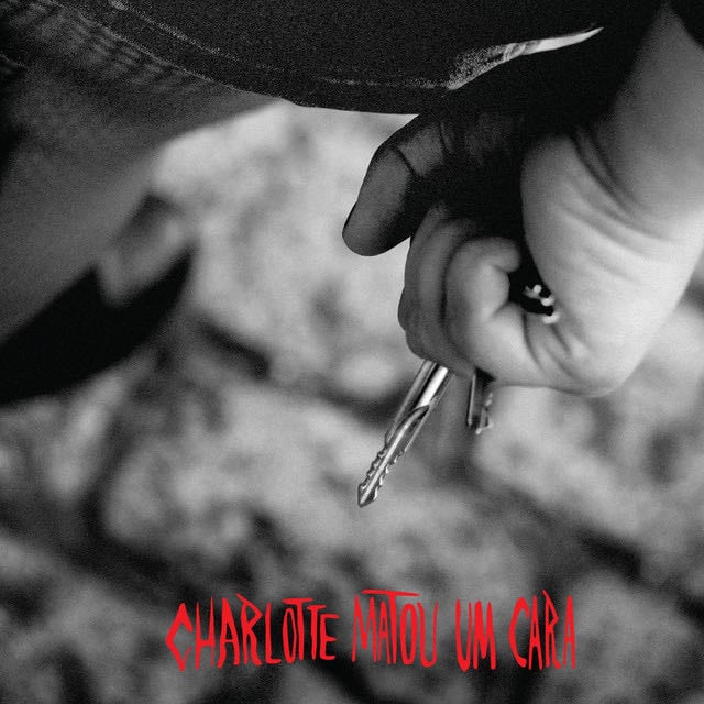 Charlotte Matou um Cara - Album 路 Charlotte Matou um Cara