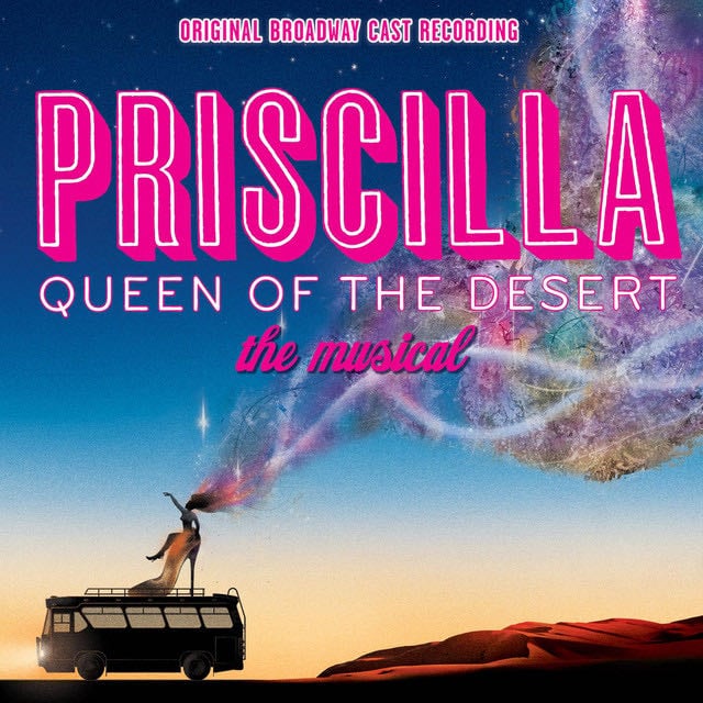 Priscilla: Queen Of The Desert (Original Broadway Cast Recording) - Album · Various Artists