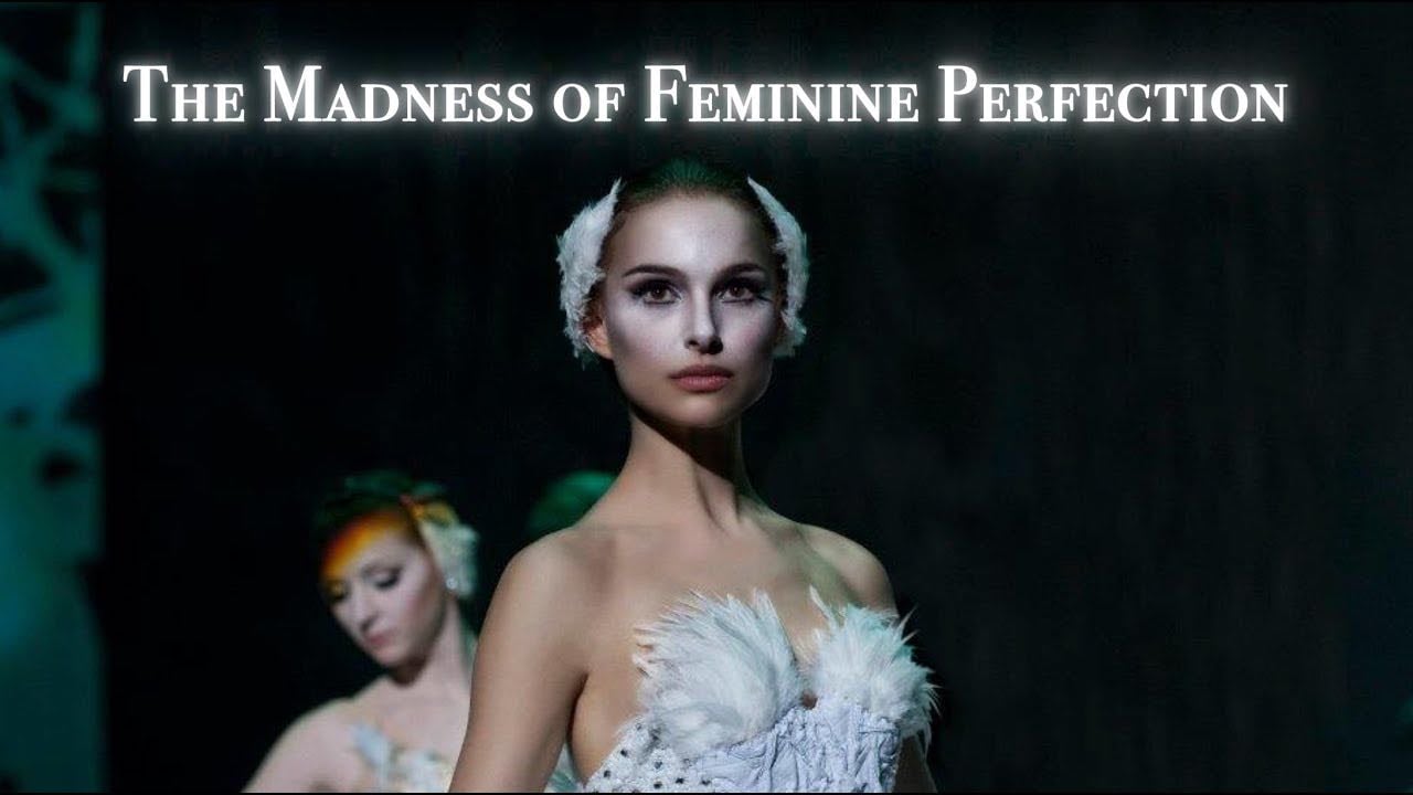 The Madness of Feminine Perfection | Explored Through Black Swan - YouTube