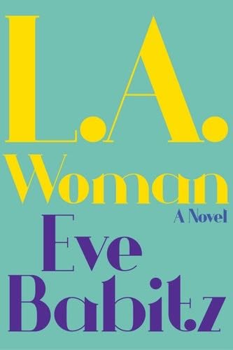 L.A.WOMAN - Eve Babitz · 2015
