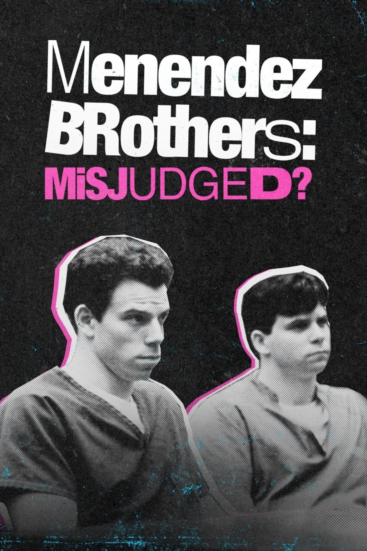 Menendez: Monsters or Misjudged? - 2024