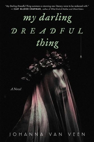 My Darling Dreadful Thing - Johanna van Veen · 2024