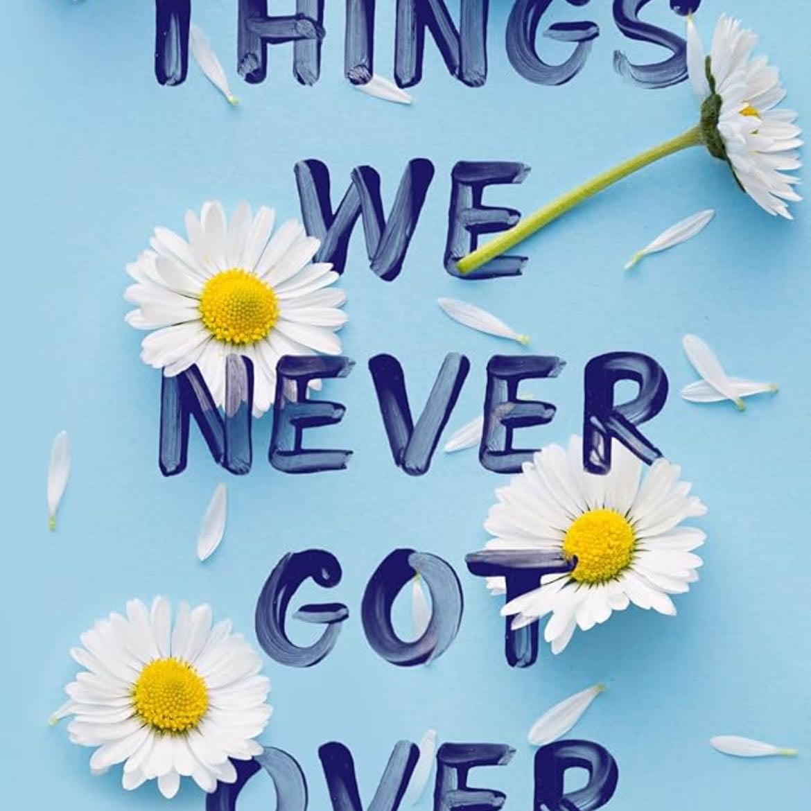 things we never got over - lucy score