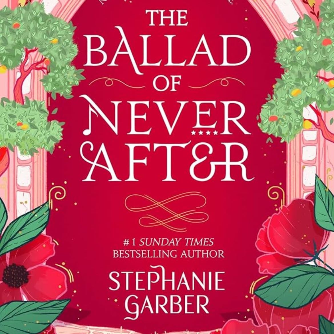 the ballad of never after - stephanie garber