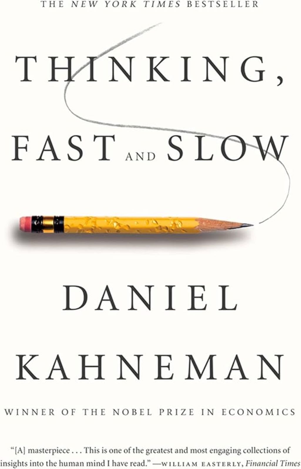 Thinking, Fast and Slow - Daniel Kahneman · 2011