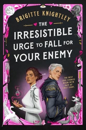 The Irresistible Urge to Fall for Your Enemy - Brigitte Knightley · 2025